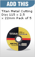 Add This Titan Metal Cutting Disc 115 x 2.5 x 22mm Pack of 5 Only £3.05