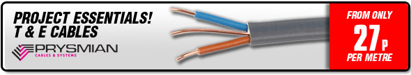 Project Essentials! Prysmian T & E Cables from only 27p per metre