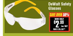 DeWalt Safety Glasses Now Only £2.99 Was £6.50*¹ Save Over 50%