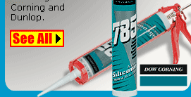 New Sealant Brands. Top new brandsby popular demand, including Dow Corning and Dunlop.